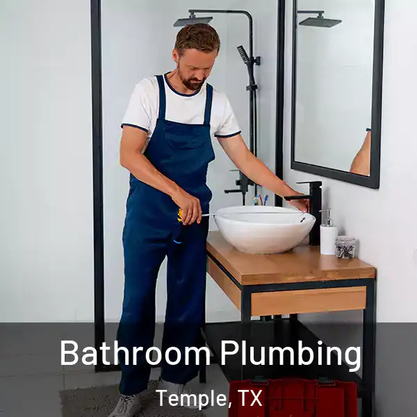  Bathroom Plumbing Temple, TX