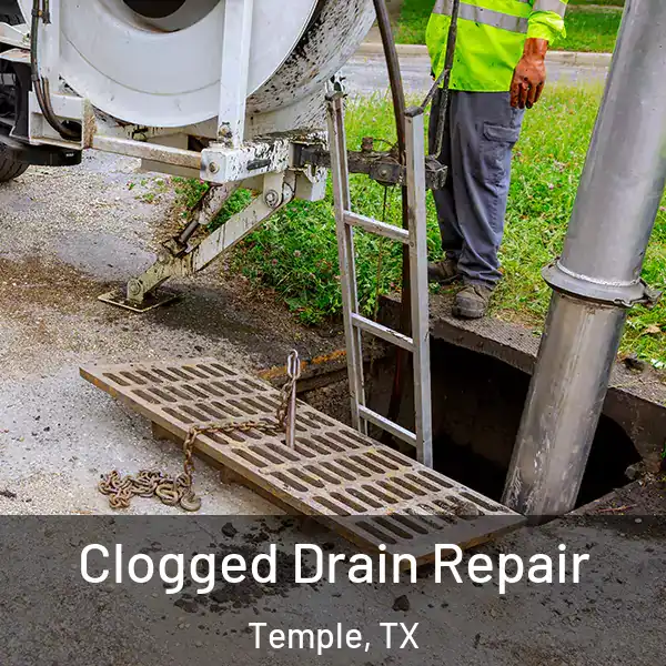  Clogged Drain Repair Temple, TX