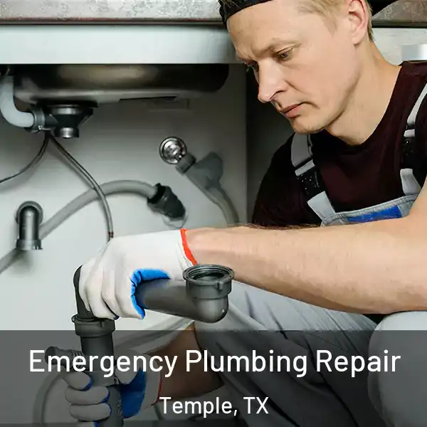  Emergency Plumbing Repair Temple, TX