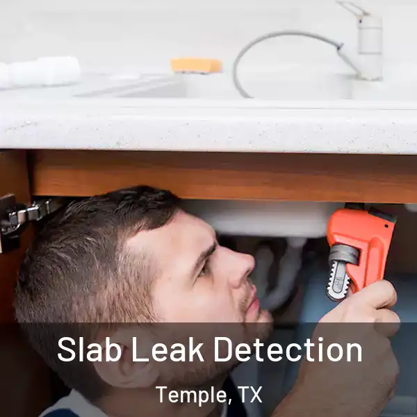  Slab Leak Detection Temple, TX