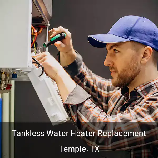  Tankless Water Heater Replacement Temple, TX