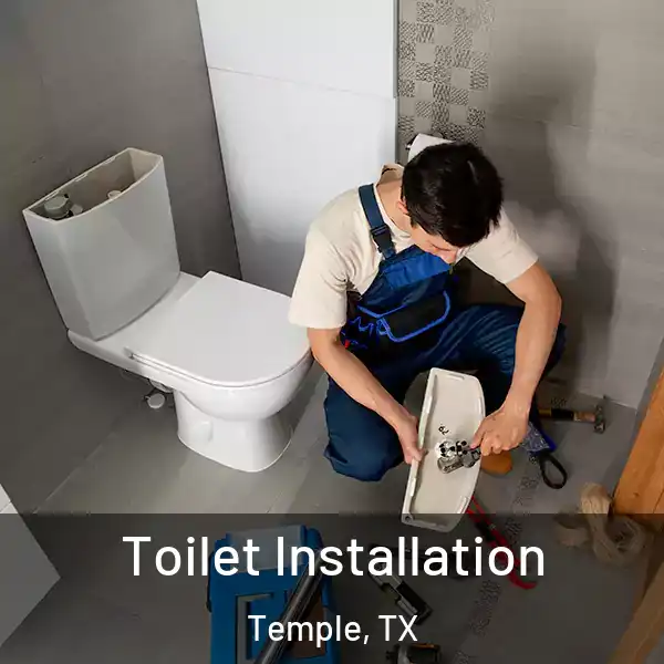  Toilet Installation Temple, TX