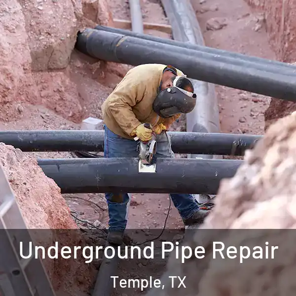  Underground Pipe Repair Temple, TX