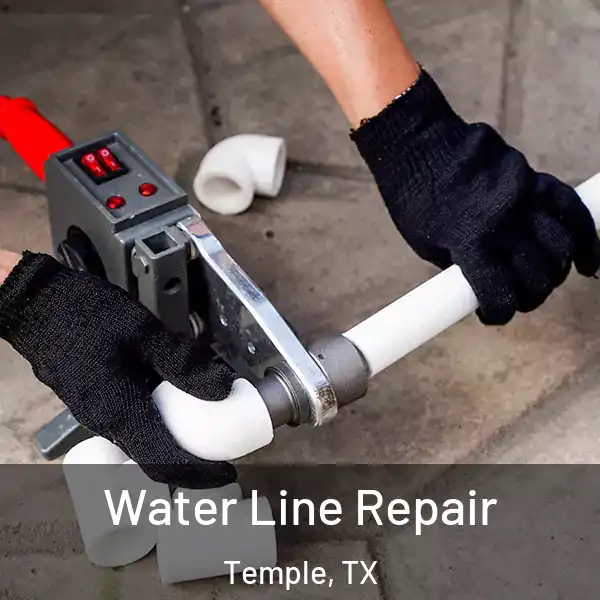  Water Line Repair Temple, TX