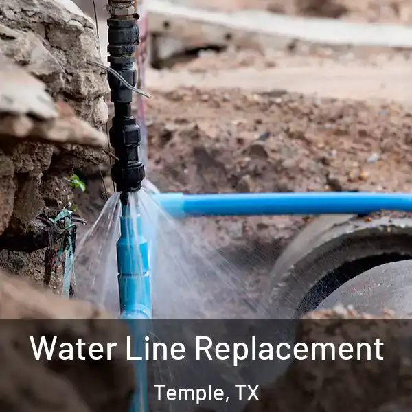  Water Line Replacement Temple, TX